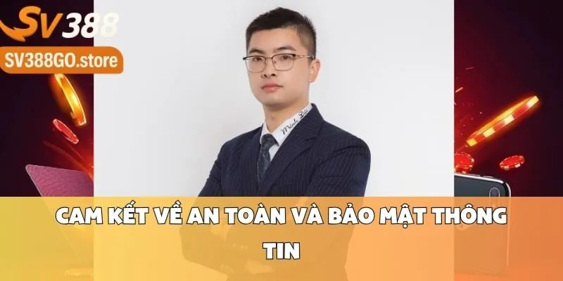 Cam Kết về An Toàn và Bảo Mật Thông Tin