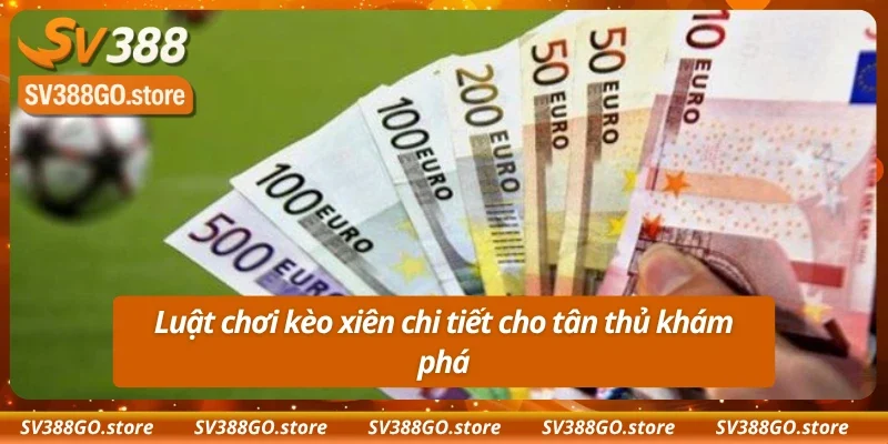 Hiểu rõ quy tắc khi tham gia kèo xiên tại SV388