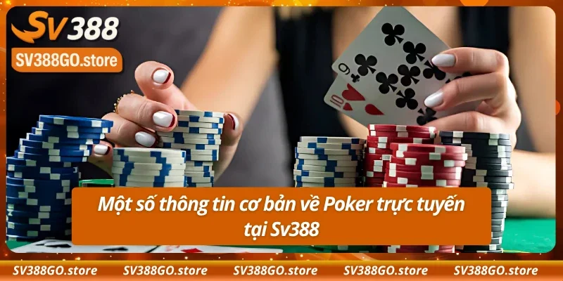 Giới thiệu Poker trực tuyến tại Sv388