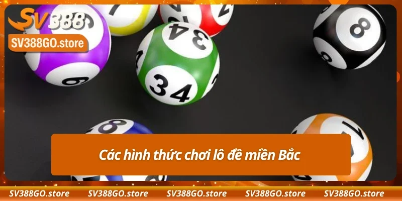 Các hình thức giải trí với xổ số miền Bắc